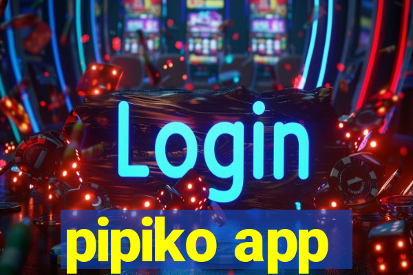 pipiko app